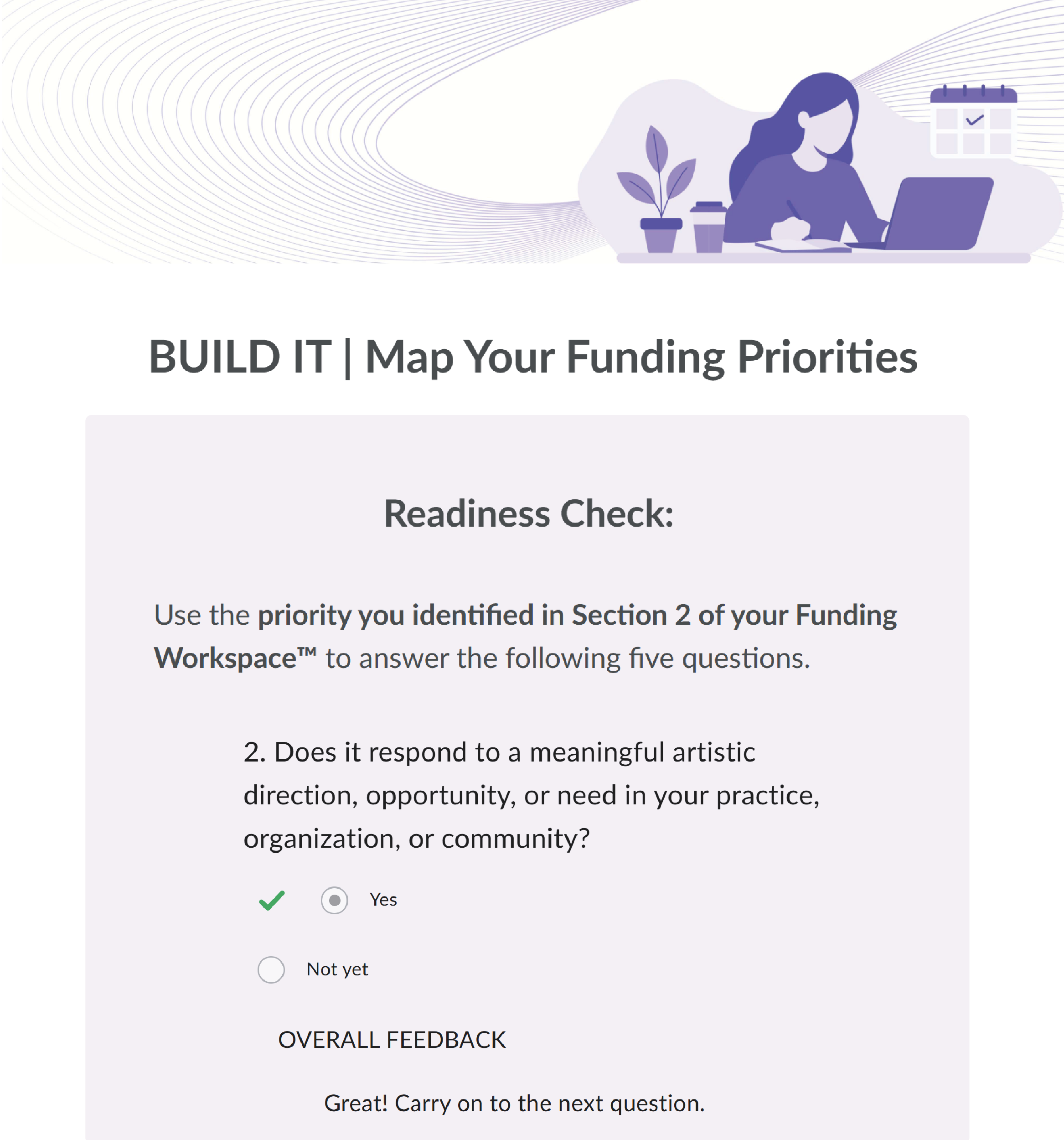 Course Page titled "BUILD IT | Map Your Funding Priorities". Course page includes content under the subheading "Readiness Check", with the text "Use the priority you identified in Section 2 of your Funding Workspace to answer the following questions" with a Yes/No question underneath. 